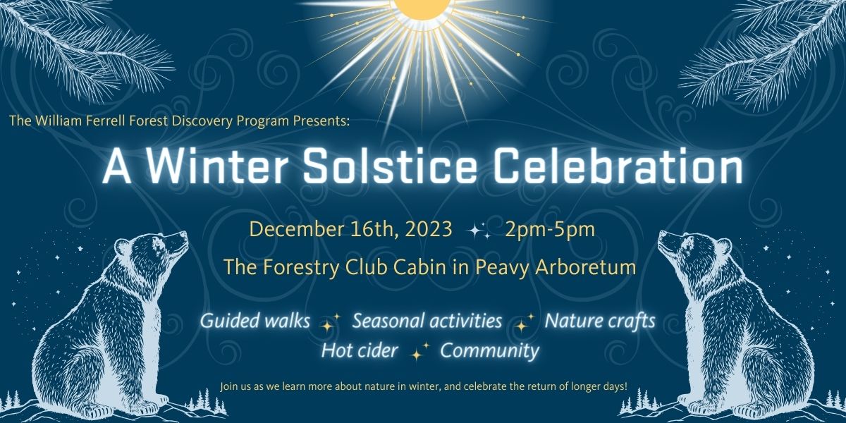 Graphic advertising the Winter Solstice Celebration at Peavy Arboretum